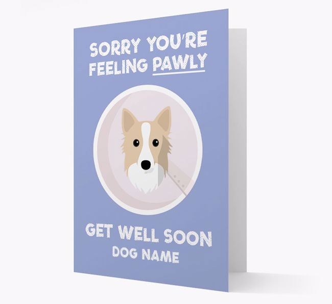 Personalized 'Sorry you're feeling pawly, get well soon {dogsName}' Card